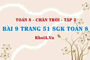 Bài 9 trang 51 Toán 8 Chân trời sáng tạo Tập 2